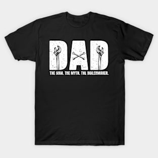 Dad Boiler Maker Boilermaker Union Boilermaker T-Shirt